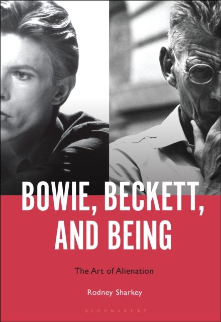 Bowie, Beckett, and Being : The Art of Alienation