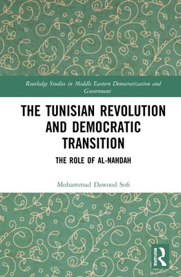The Tunisian Revolution and Democratic Transition : The Role of al-Nahdah