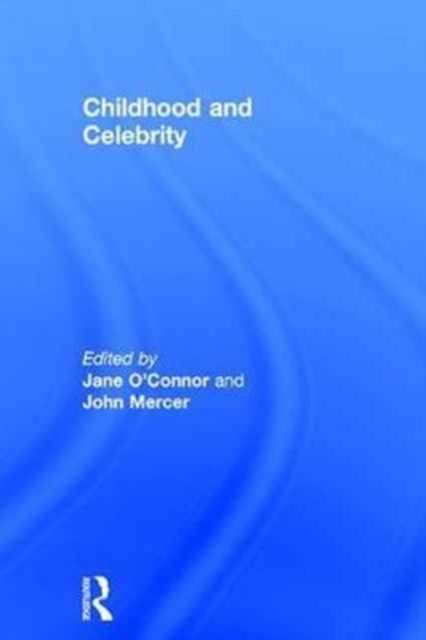 Childhood and Celebrity