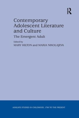 Contemporary Adolescent Literature and Culture : The Emergent Adult