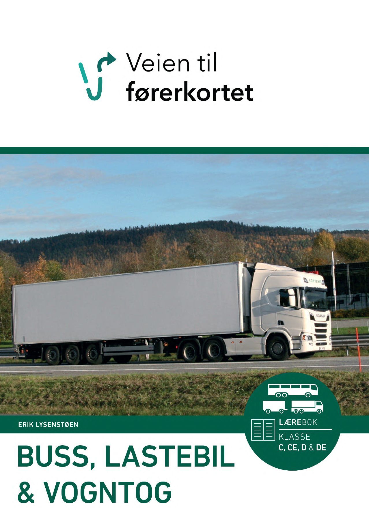 Veien til førerkortet : buss, lastebil, vogntog : lærebok, klasse C, CE, D og DE