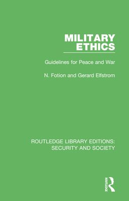 Military Ethics : Guidelines for Peace and War
