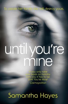 Until You're Mine : From the author of Date Night