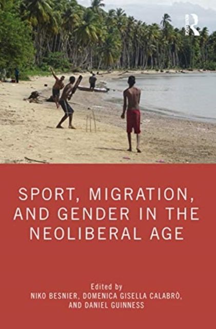 Sport, Migration, and Gender in the Neoliberal Age