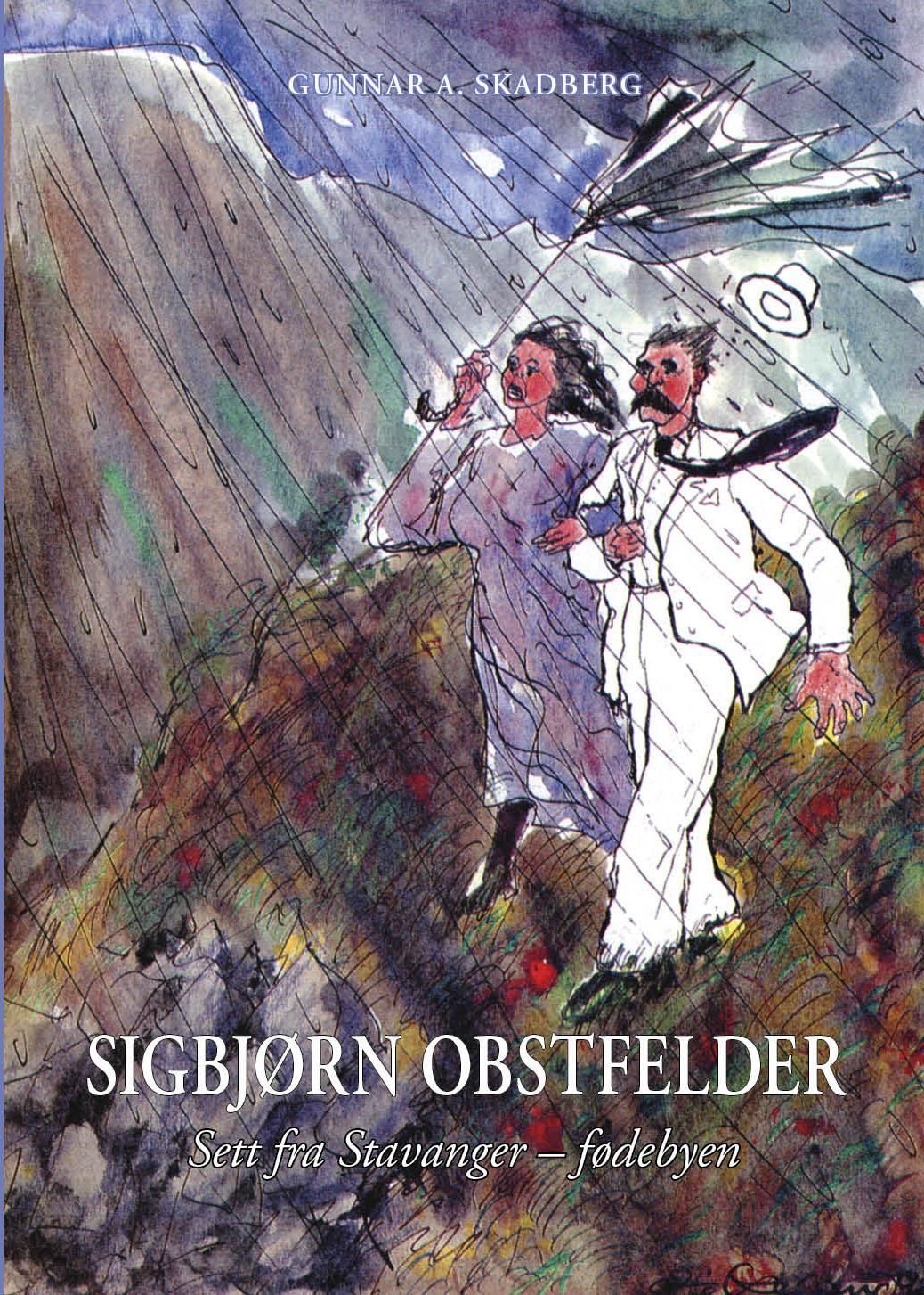 Sigbjørn Obstfelder : sett fra Stavanger  -  fødebyen