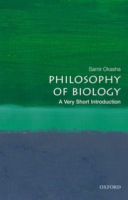Philosophy of biology : a very short introduction