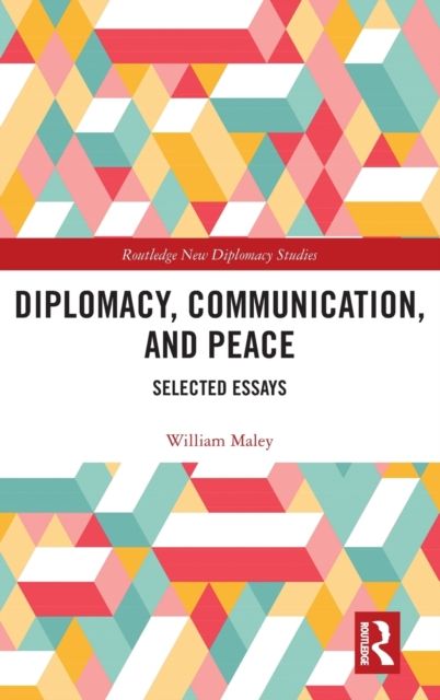 Diplomacy, Communication, and Peace : Selected Essays