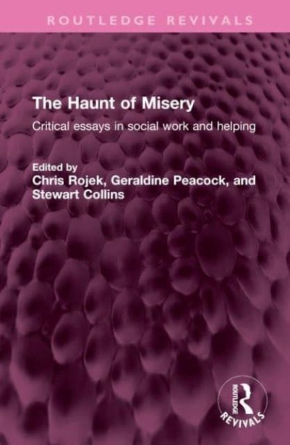 The Haunt of Misery : Critical essays in social work and helping