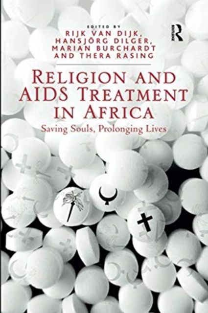 Religion and AIDS Treatment in Africa : Saving Souls, Prolonging Lives