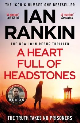 A Heart Full of Headstones : The number one bestselling series that inspired BBC One’s REBUS