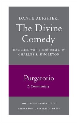 The Divine Comedy, II. Purgatorio, Vol. II. Part 2 : Commentary