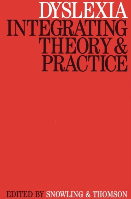 Dyslexia : Integrating Theory & Practice
