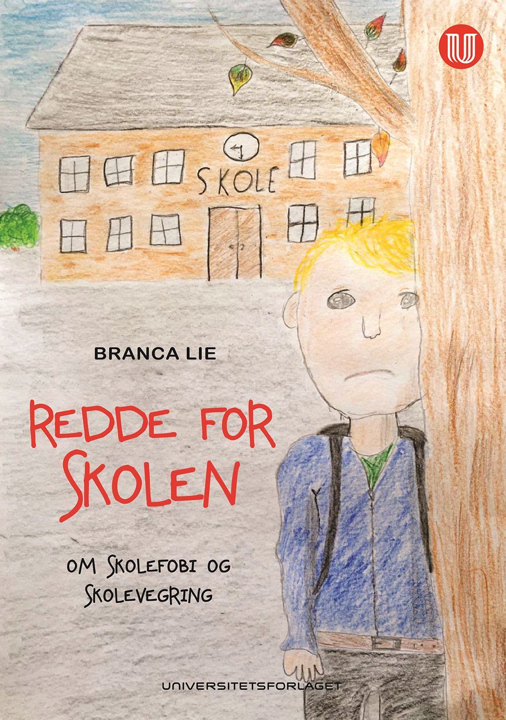 Forsidebilde av Redde for skolen : om skolefobi og skolevegring