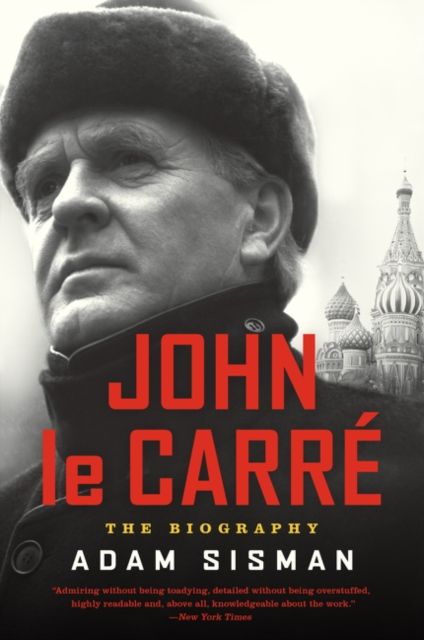 John le Carre : The Biography