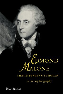 Edmond Malone, Shakespearean Scholar : A Literary Biography