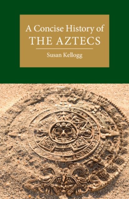 A concise history of the Aztecs