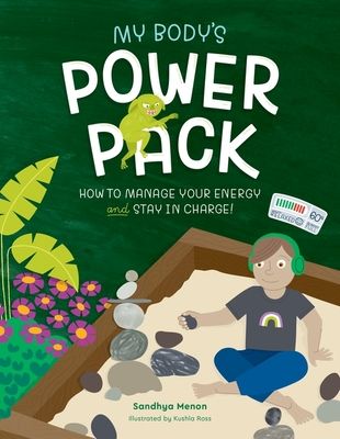 My Body's Power Pack : How to Manage your Energy and Stay in Charge!