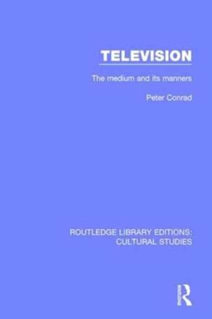 Television : The Medium and its Manners