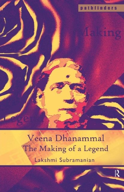 Veena Dhanammal : The Making of a Legend