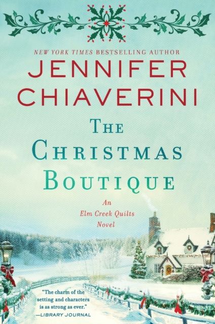 The Christmas Boutique : An Elm Creek Quilts Novel