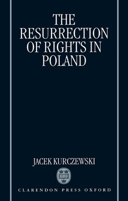 The Resurrection of Rights in Poland