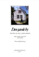 Den gamle by : om folk og hus i gamle Bergen. With an english summary