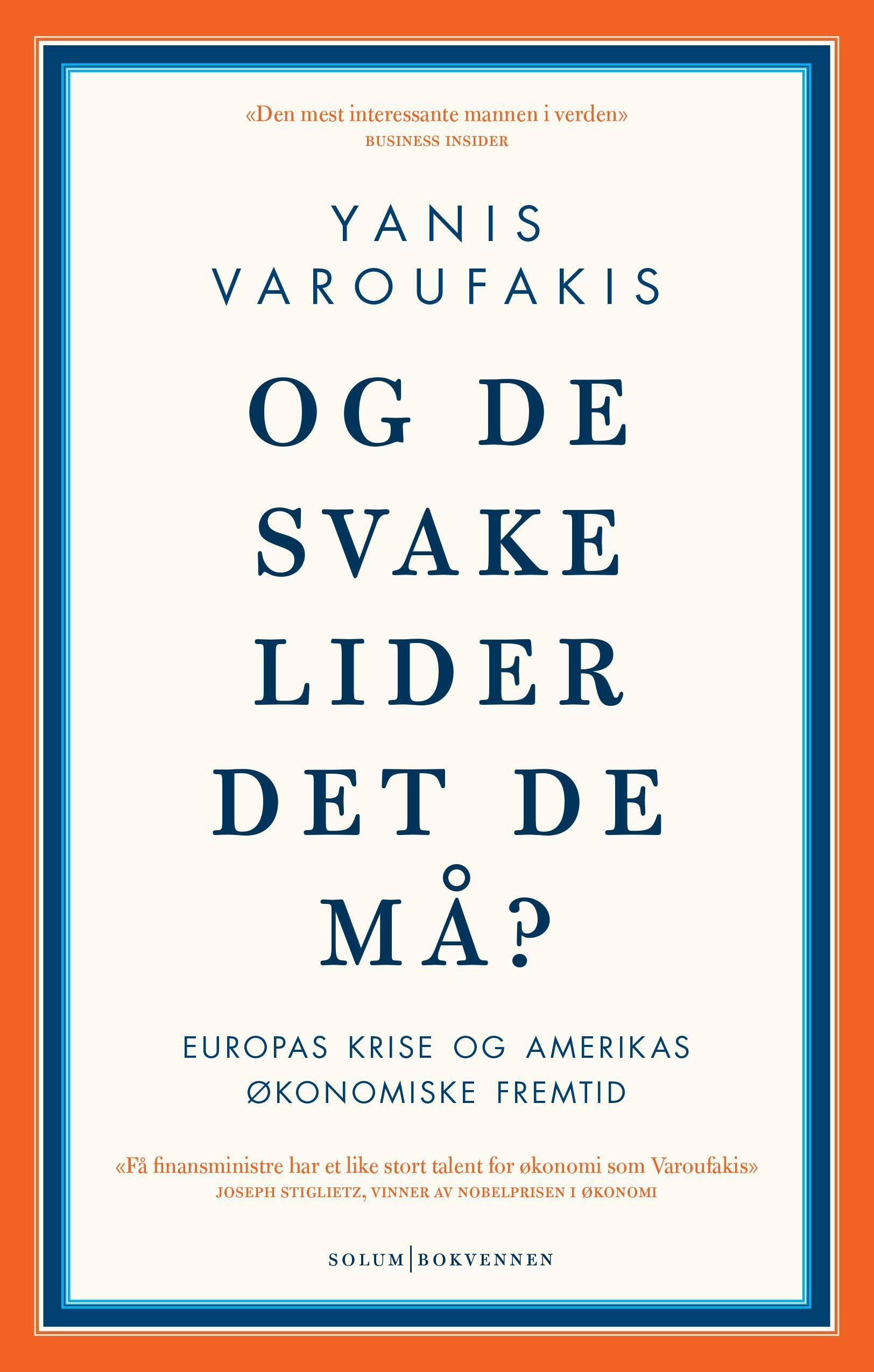 Og de svake lider det de må? : Europas krise og Amerikas økonomiske fremtid