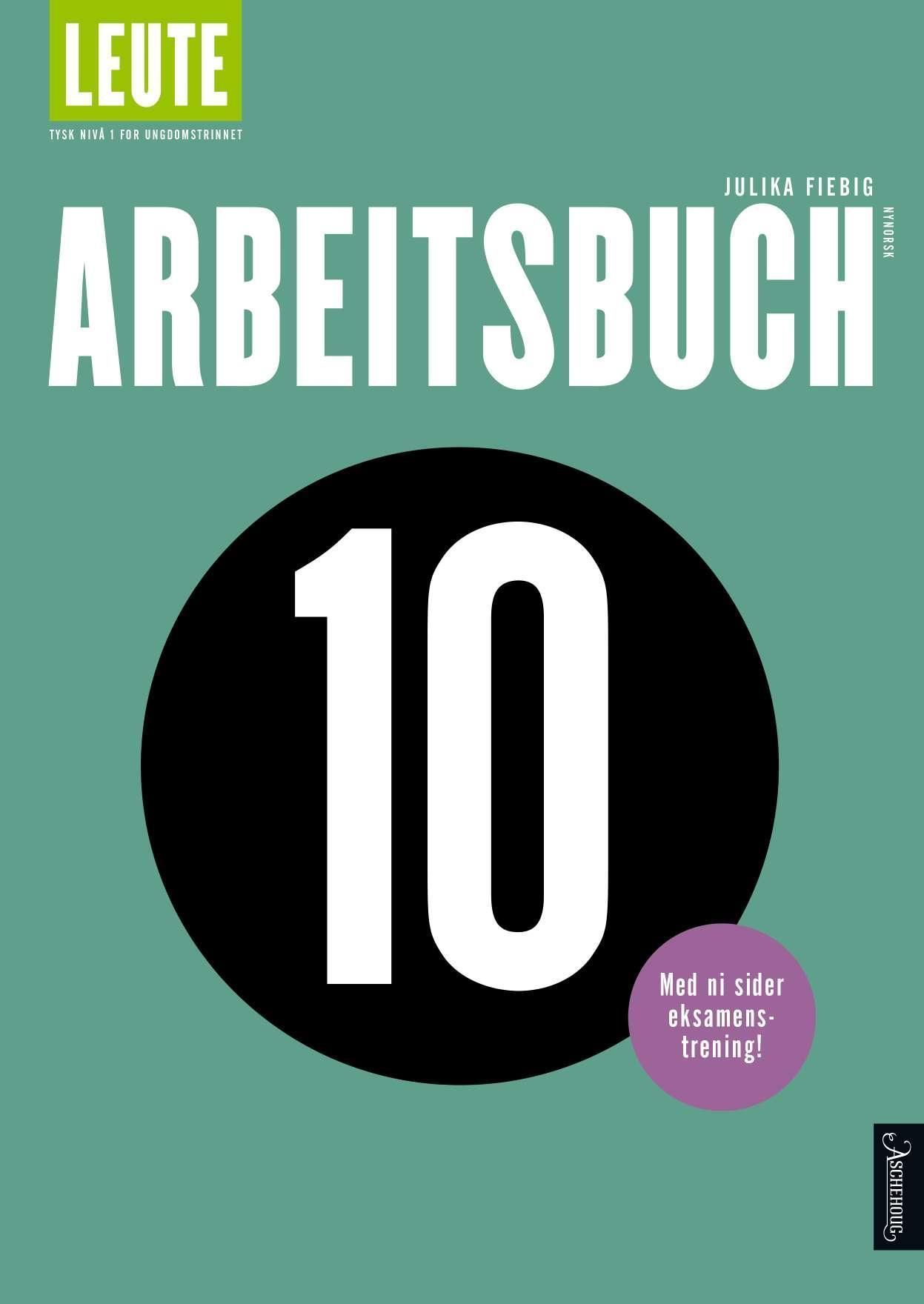 Leute : tysk nivå 1 for ungdomstrinnet. Arbeitsbuch 10