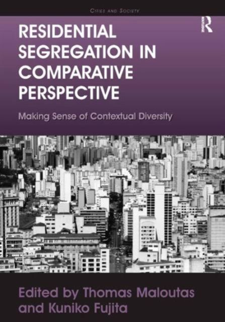 Residential Segregation in Comparative Perspective : Making Sense of Contextual Diversity
