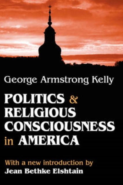 Politics and Religious Consciousness in America