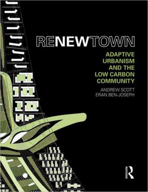 ReNew Town : Adaptive Urbanism and the Low Carbon Community