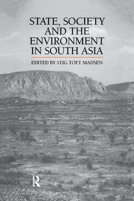 State, Society and the Environment in South Asia