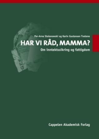Har vi råd, mamma? : om inntektssikring og fattigdom