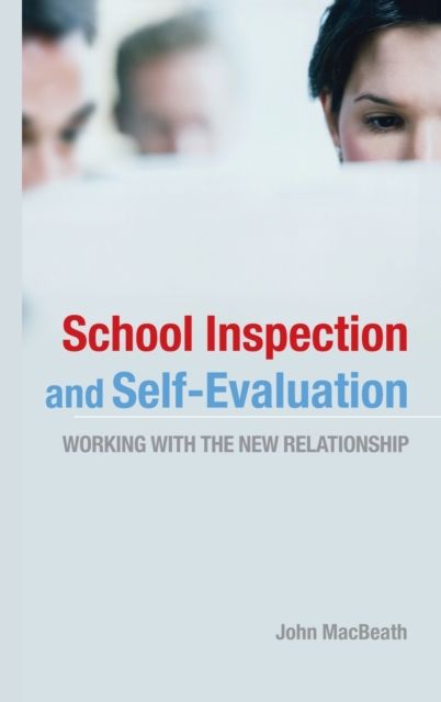 School Inspection & Self-Evaluation : Working with the New Relationship