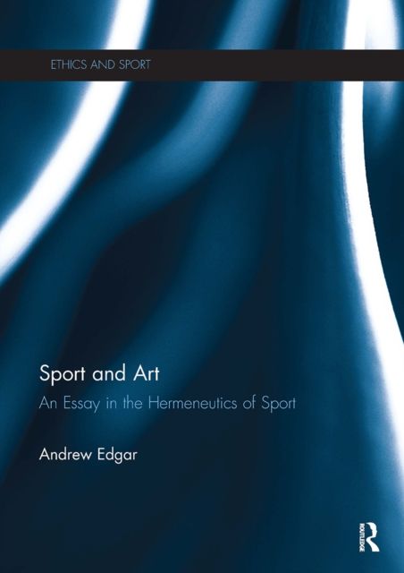 Sport and Art : An Essay in the Hermeneutics of Sport