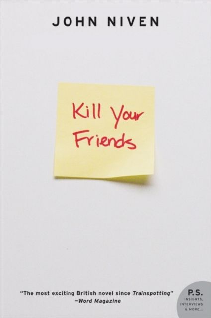 Kill Your Friends : A Novel