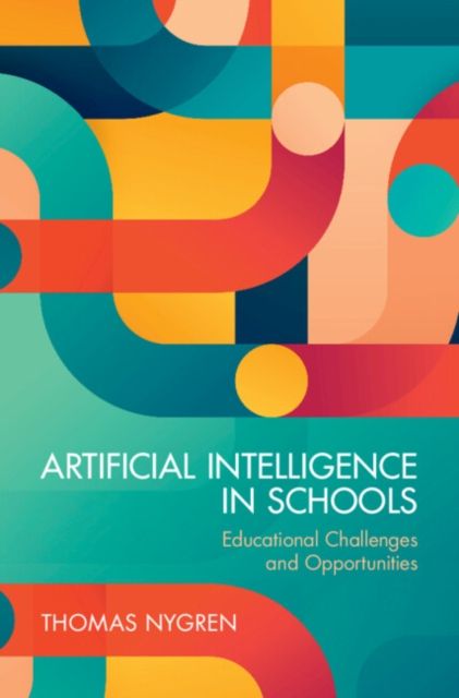Forsidebilde av Artificial Intelligence in Schools : Educational Challenges and Opportunities