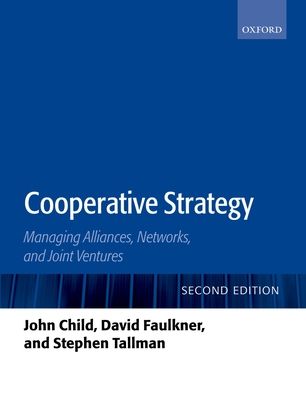 Cooperative Strategy : Managing Alliances, Networks, and Joint Ventures