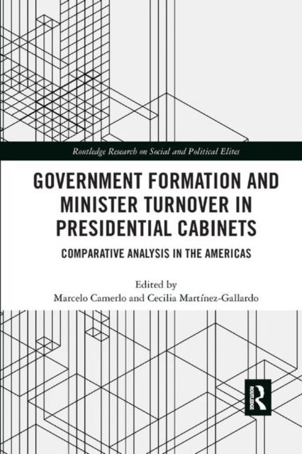 Government Formation and Minister Turnover in Presidential Cabinets : Comparative Analysis in the Americas