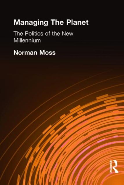 Managing the Planet : The politics of the new millennium