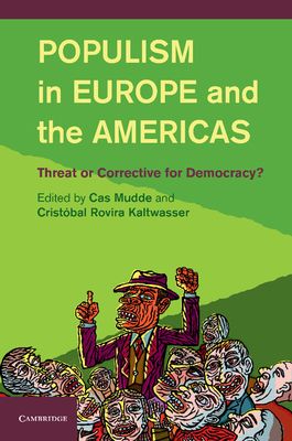 Populism in Europe and the Americas : Threat or Corrective for Democracy?