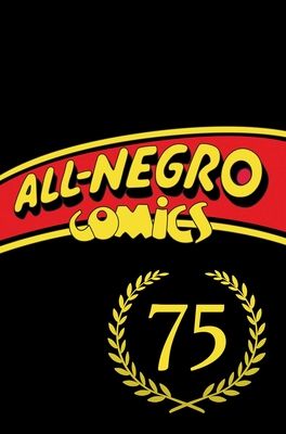 All-Negro Comics: America's First Black Comic Book : America's First Black Comic Book