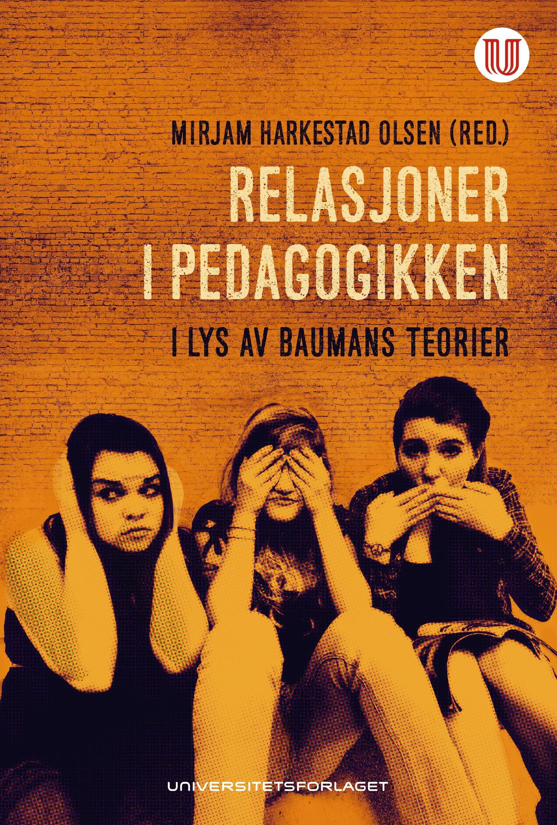 Relasjoner i pedagogikken : i lys av Baumans teorier