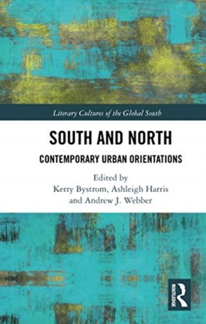 South and North : Contemporary Urban Orientations