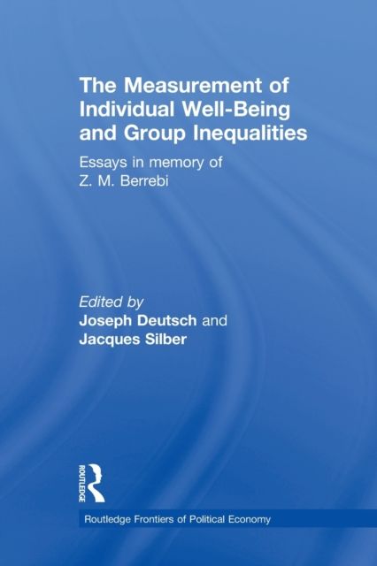 The Measurement of Individual Well-Being and Group Inequalities : Essays in Memory of Z. M. Berrebi
