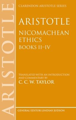 Aristotle: Nicomachean Ethics, Books II--IV : Translated with an introduction and commentary
