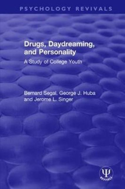 Drugs, Daydreaming, and Personality : A Study of College Youth