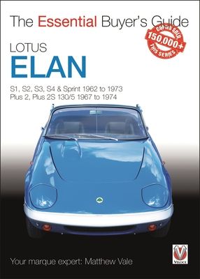 Lotus Elan : S1 to Sprint and Plus 2 to Plus 2s 130/5 1962 to 1974