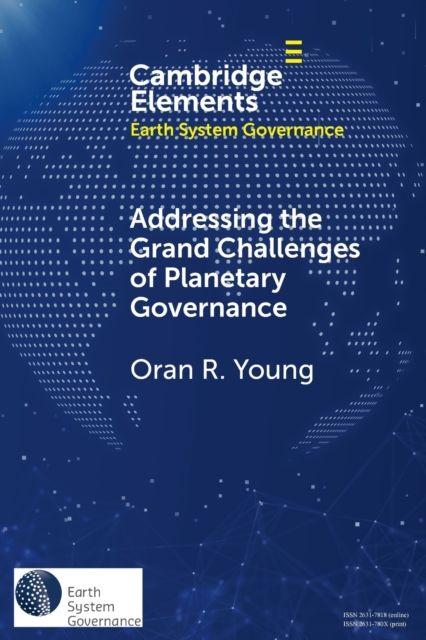 Addressing the Grand Challenges of Planetary Governance : The Future of the Global Political Order