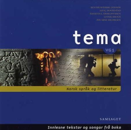 Tema : vg1 : norsk språk og litteratur : innlesne tekstar og songar frå boka